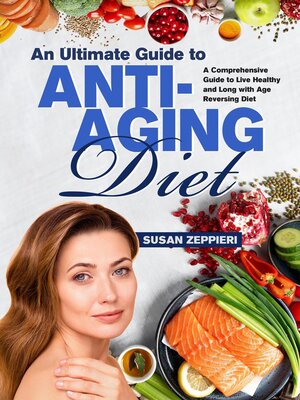 An Ultimate Guide to Anti-Aging Diet - ebook